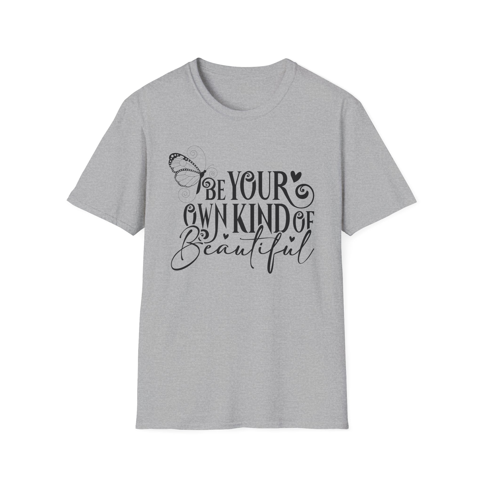 Be Your Own Kind of Beautiful T-Shirt