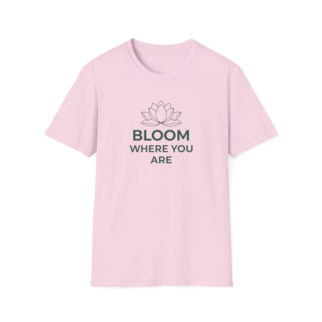 Bloom Where You Are T‑Shirt
