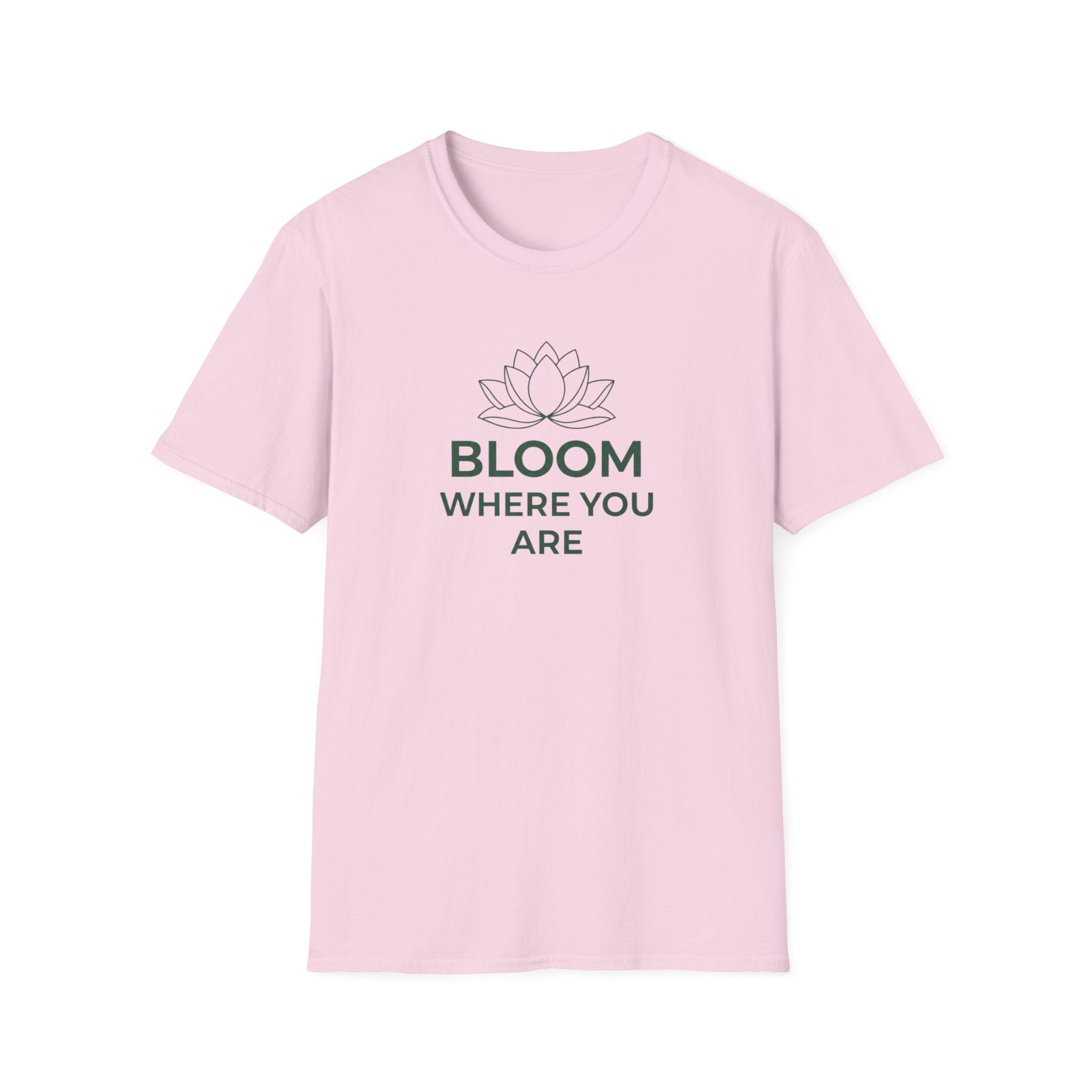 Bloom Where You Are T‑Shirt