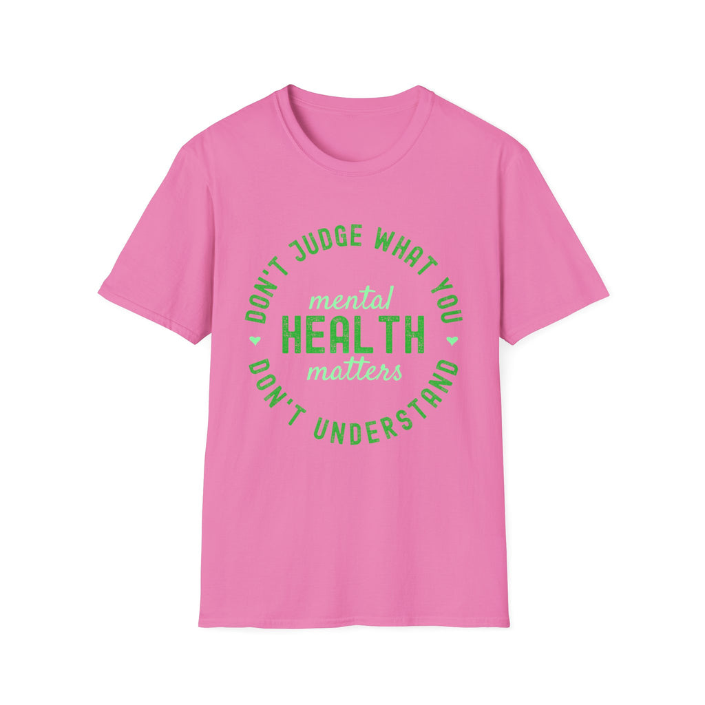 Don’t Judge What You Don’t Understand T-Shirt