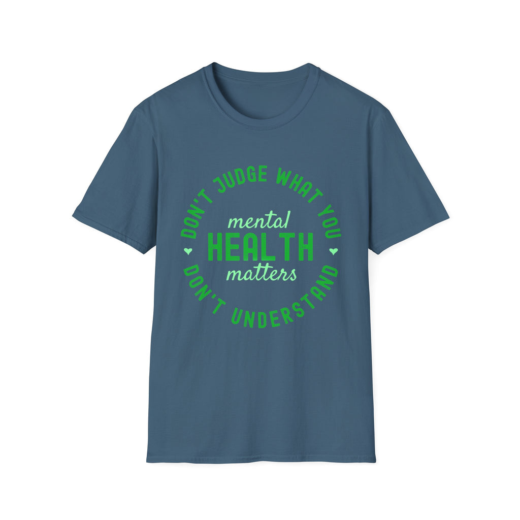 Don’t Judge What You Don’t Understand T-Shirt