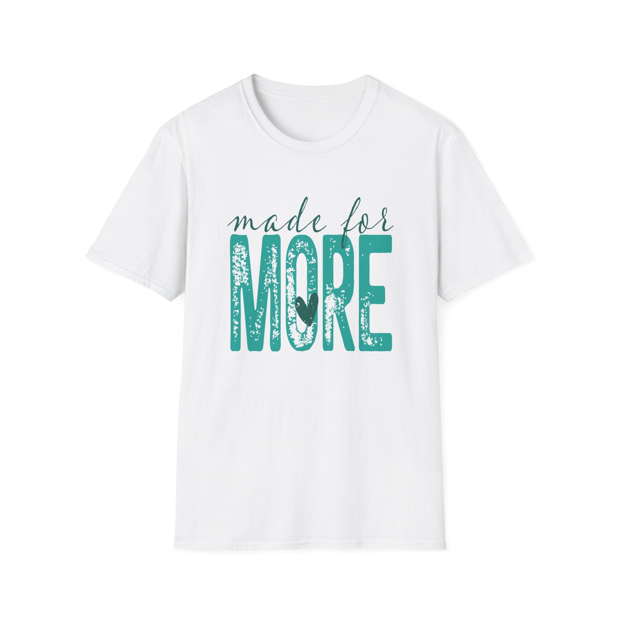 Made For More T-Shirt