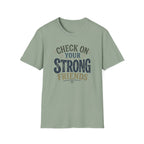 Check On Your Strong Friends T-Shirt