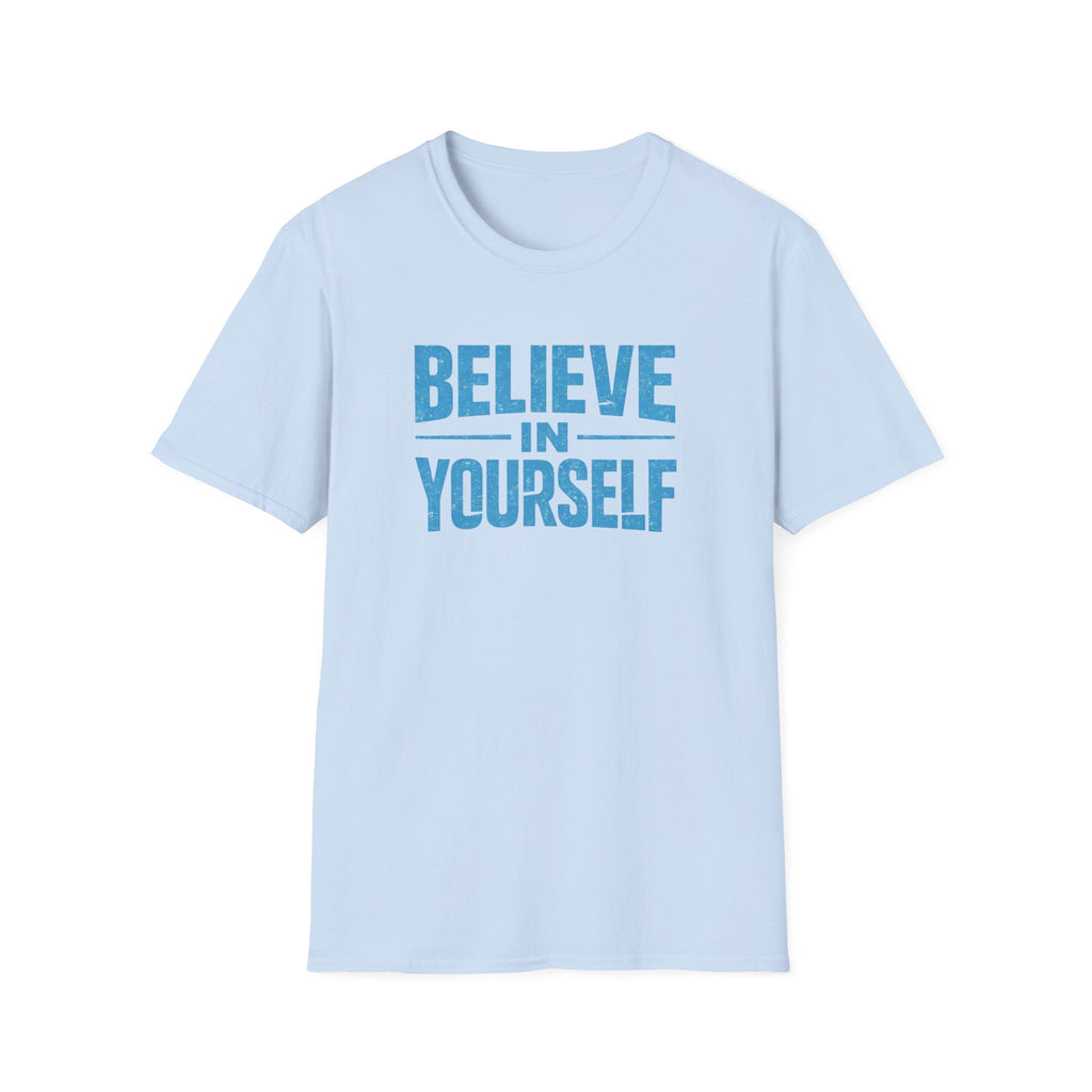 Believe in Yourself T Shirt