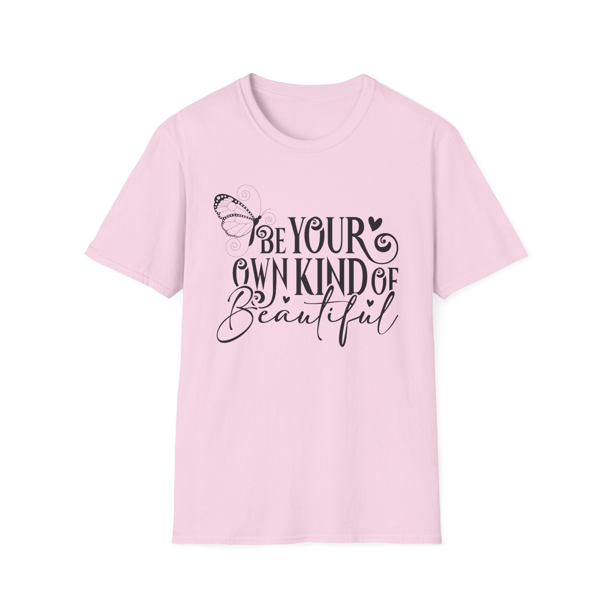 Be Your Own Kind of Beautiful T-Shirt