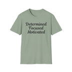 Determined Focused Motivated T-Shirt