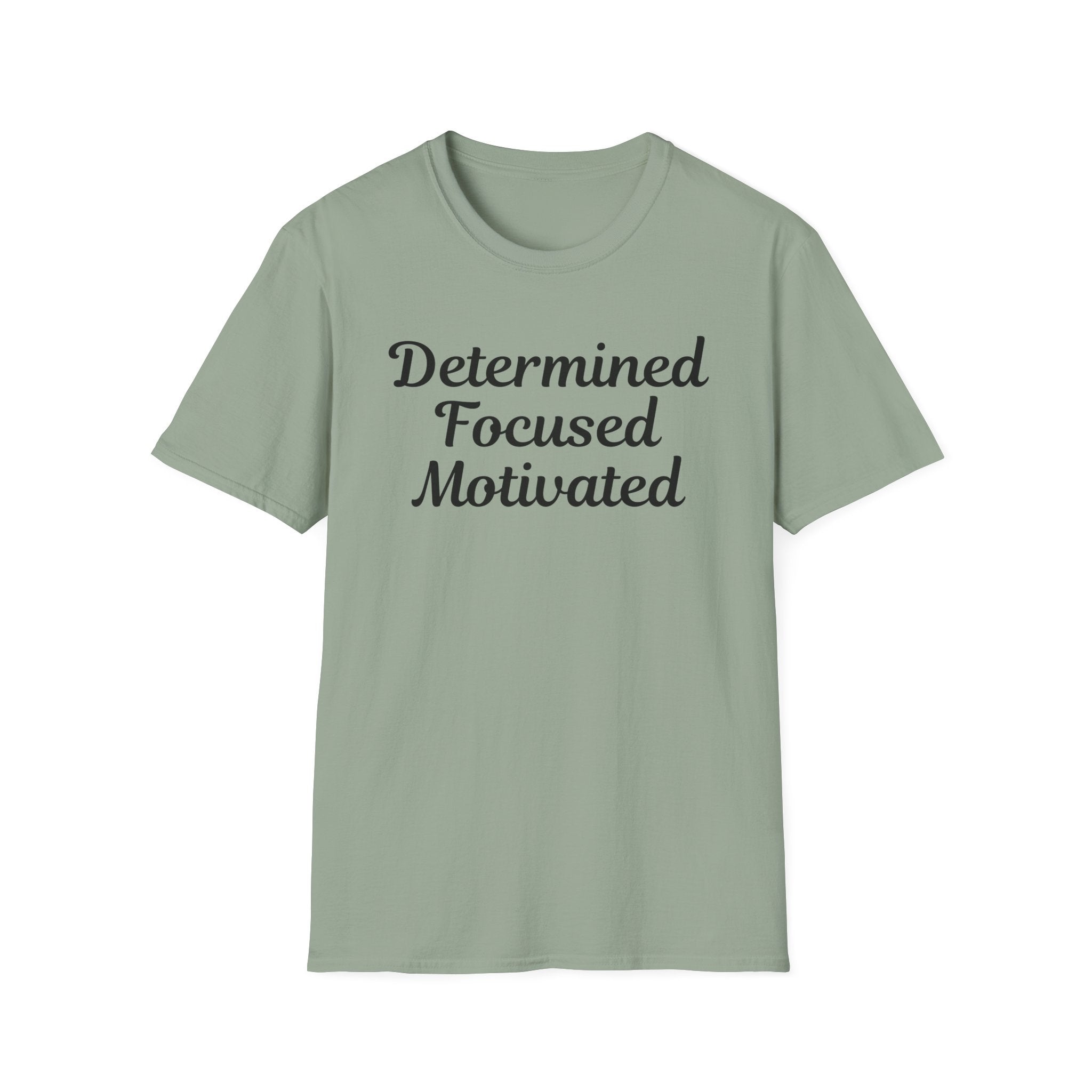 Determined Focused Motivated T-Shirt
