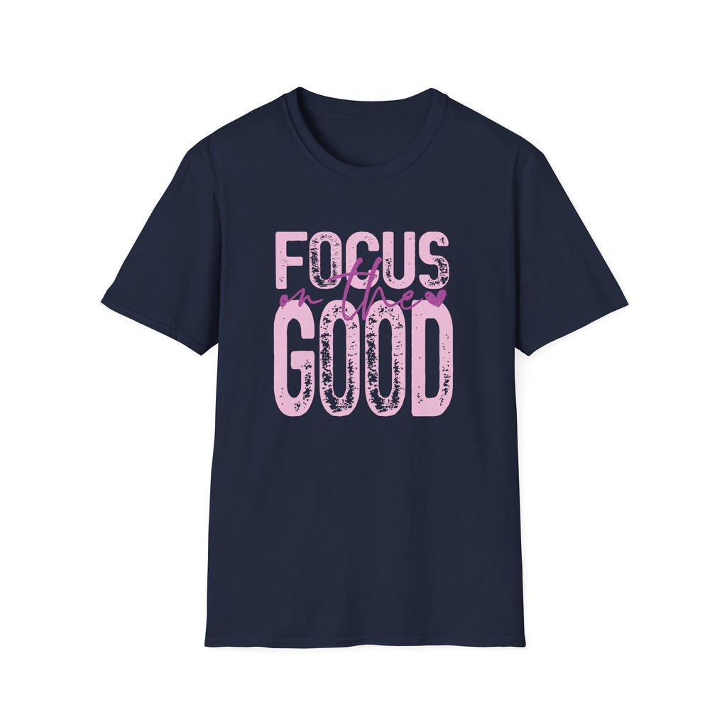Focus on the Good T-Shirt