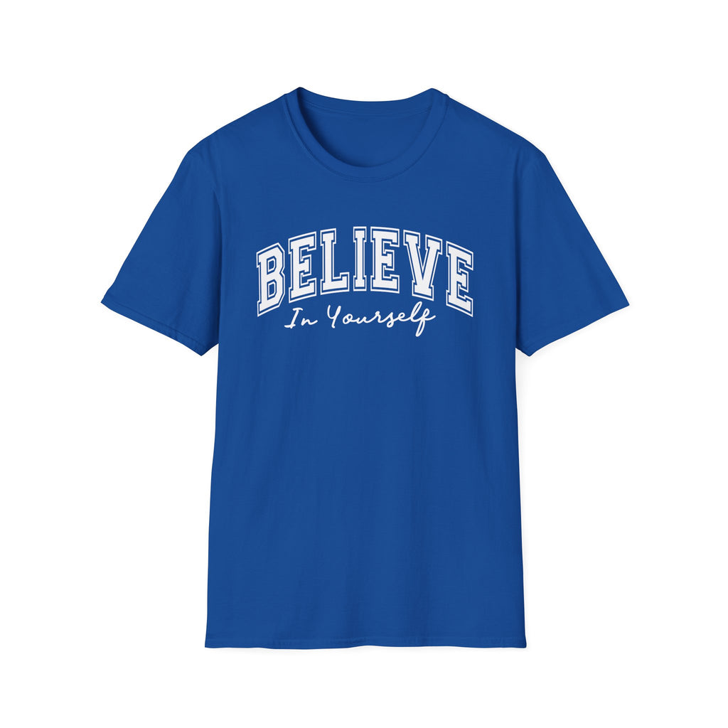 Believe in Yourself T-Shirt