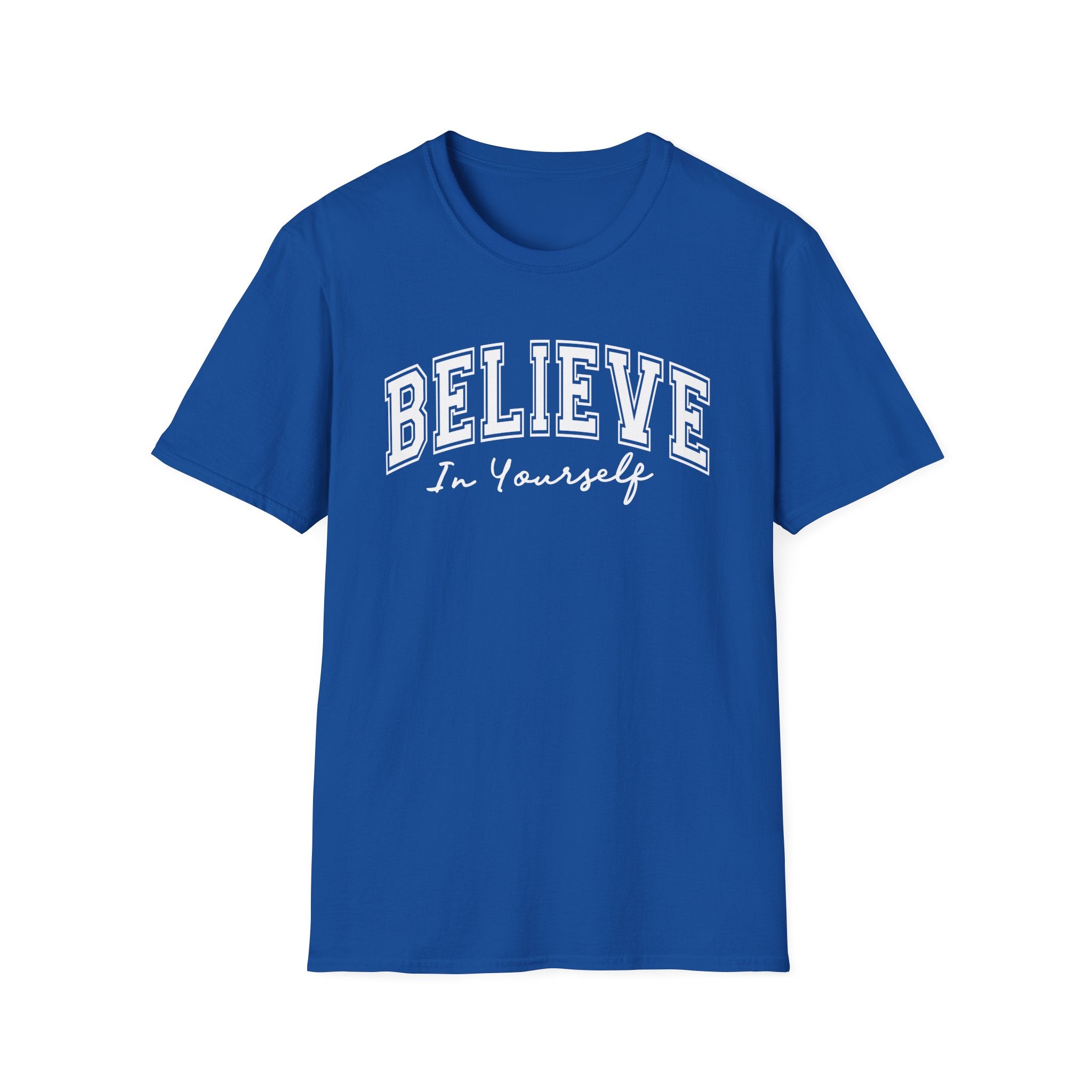 Believe in Yourself T-Shirt