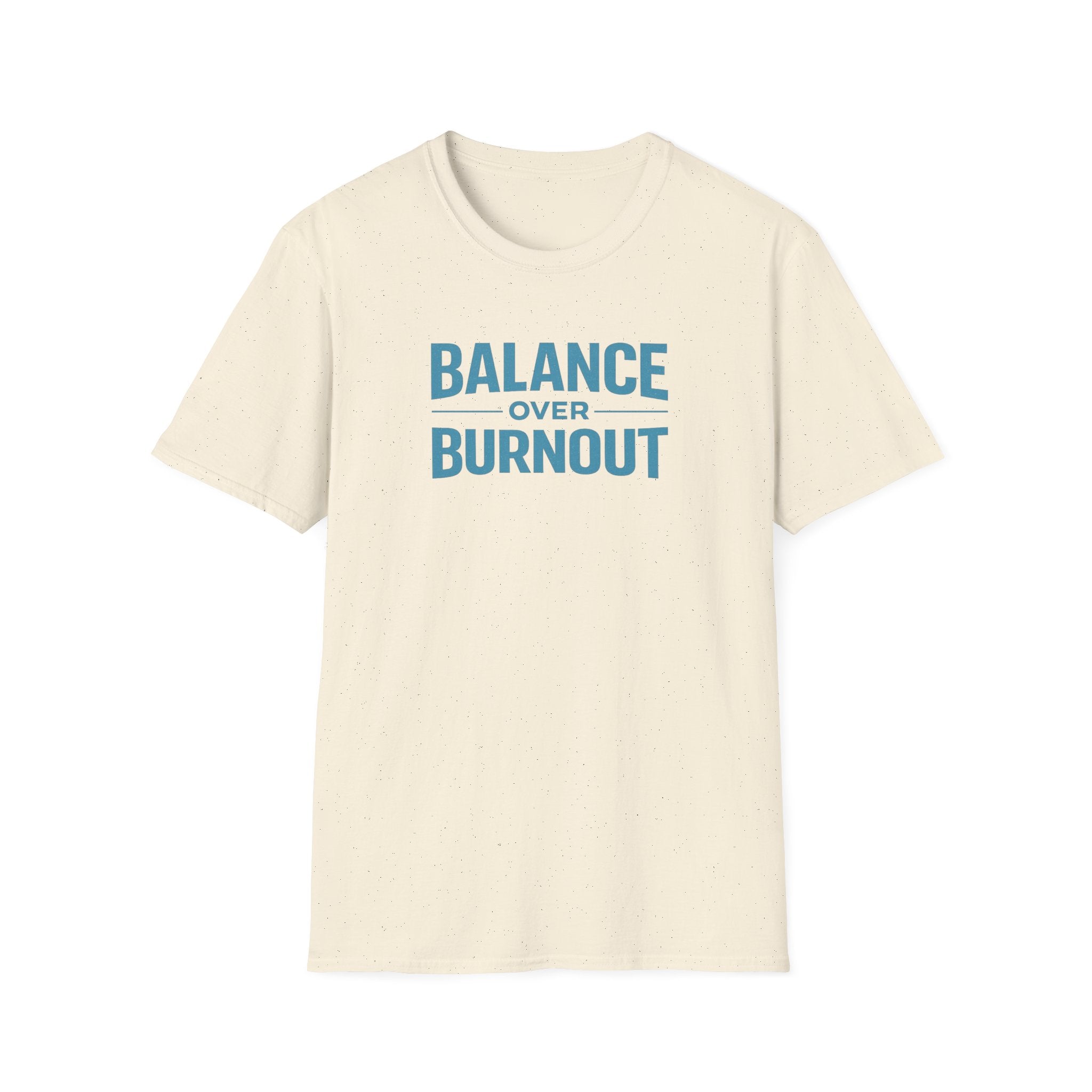 Balance Over Burnout T-Shirt