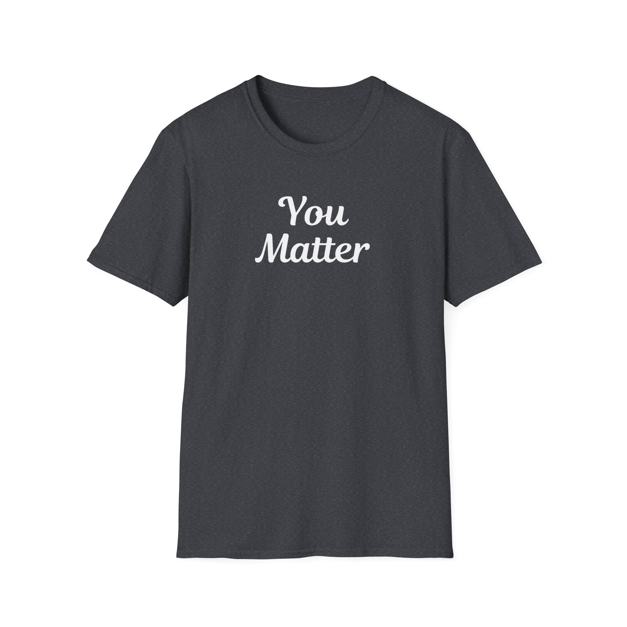You Matter T-Shirt
