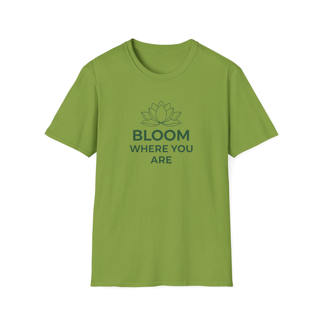 Bloom Where You Are T‑Shirt
