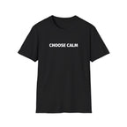 Choose Calm T-Shirt