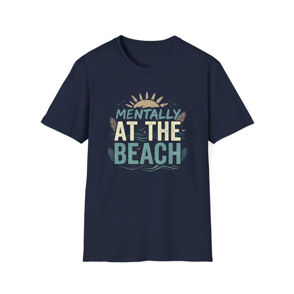 Mentally at the Beach T-Shirt