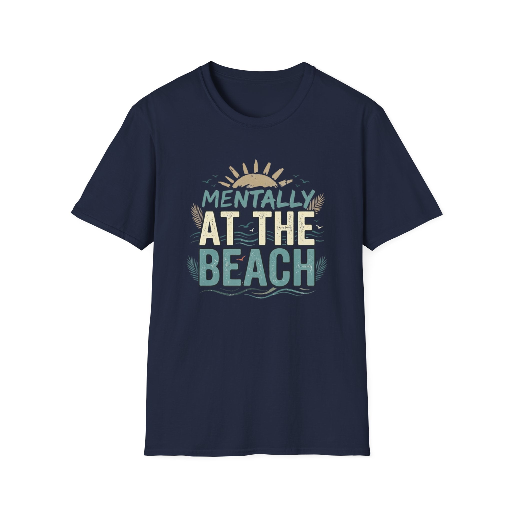 Mentally at the Beach T-Shirt