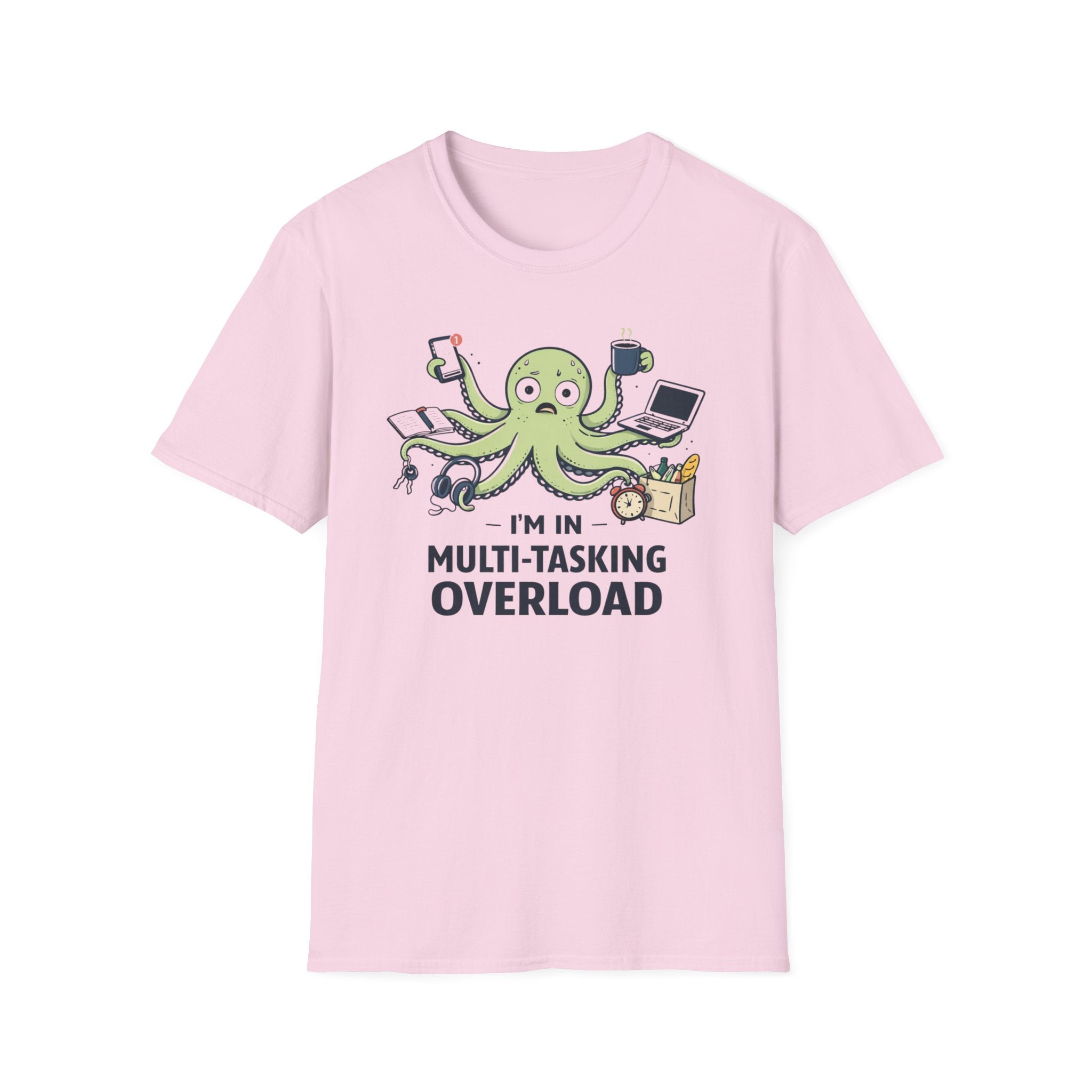 I'm In Multi-Tasking Overload T-Shirt