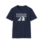 We Rescued Each Other Rescue Dog T-Shirt