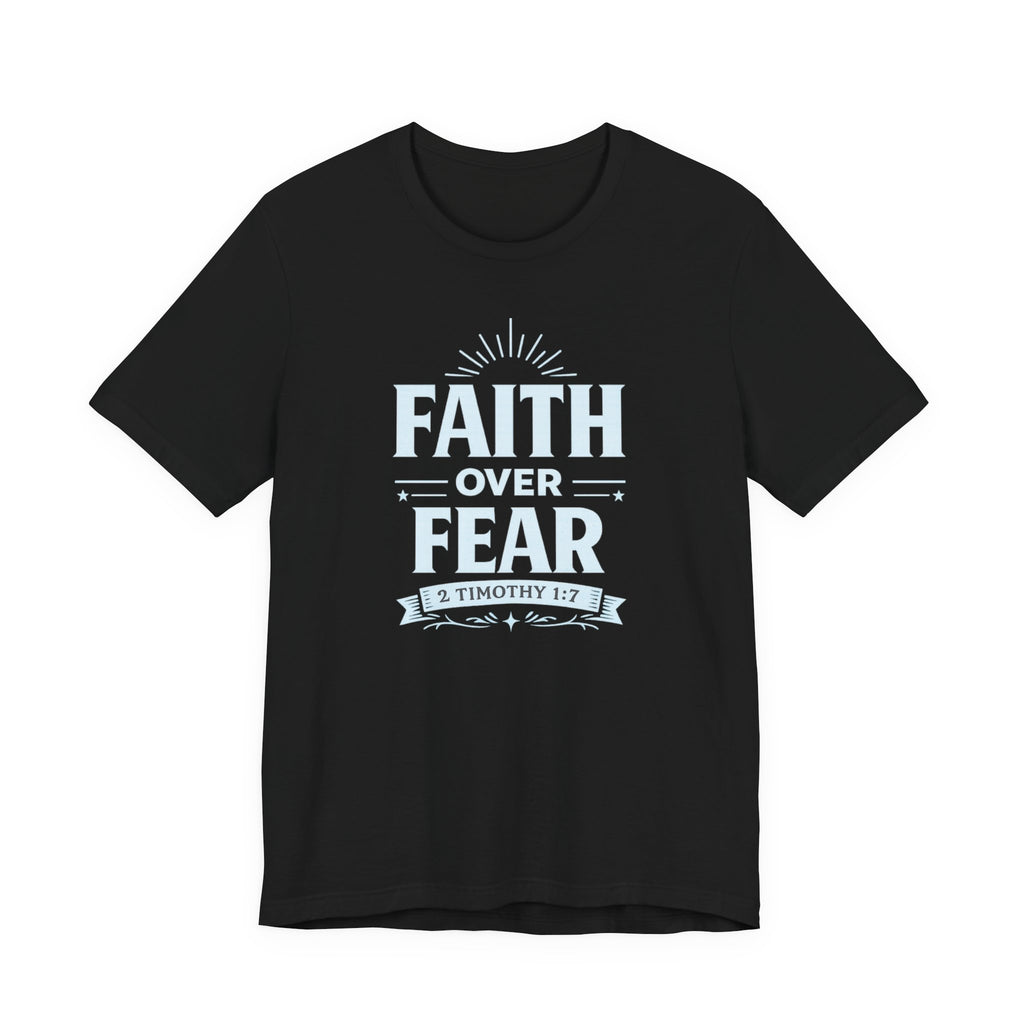 Faith Over Fear T-Shirt