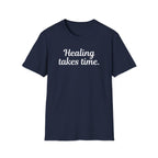 Healing Takes Time T-Shirt
