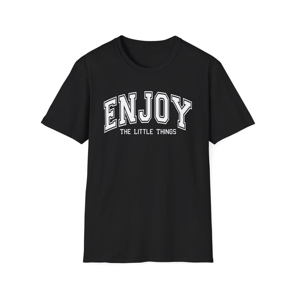 Enjoy the Little Things T-Shirt