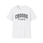 Choose Happy T-Shirt