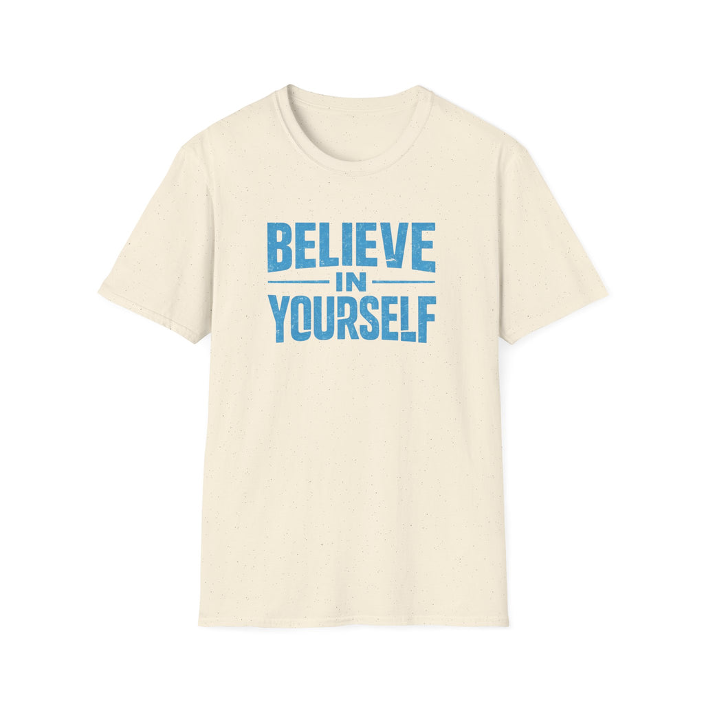 Believe in Yourself T Shirt