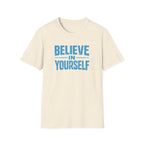 Believe in Yourself T Shirt