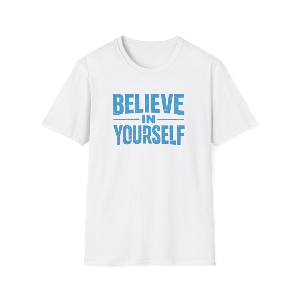 Believe in Yourself T Shirt