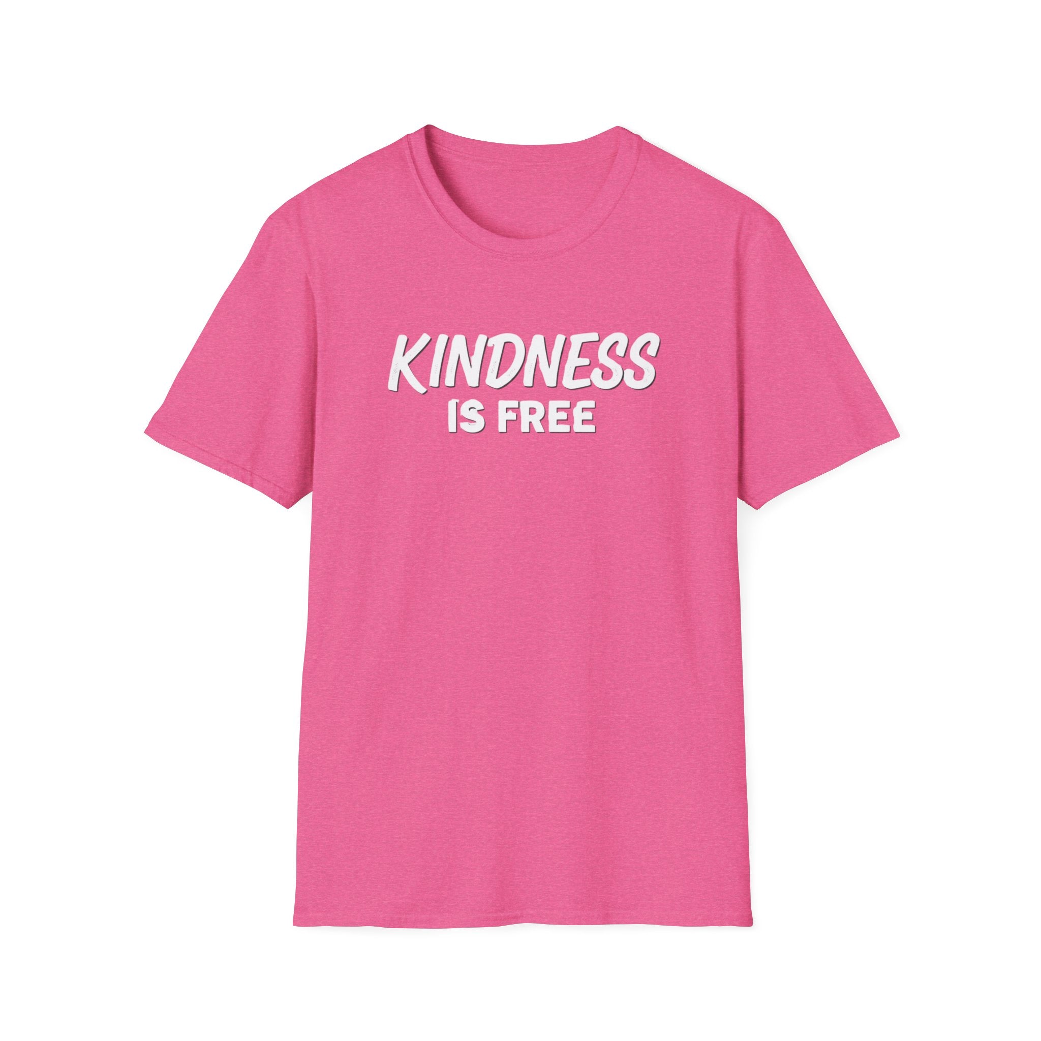 Kindness Is Free T-Shirt