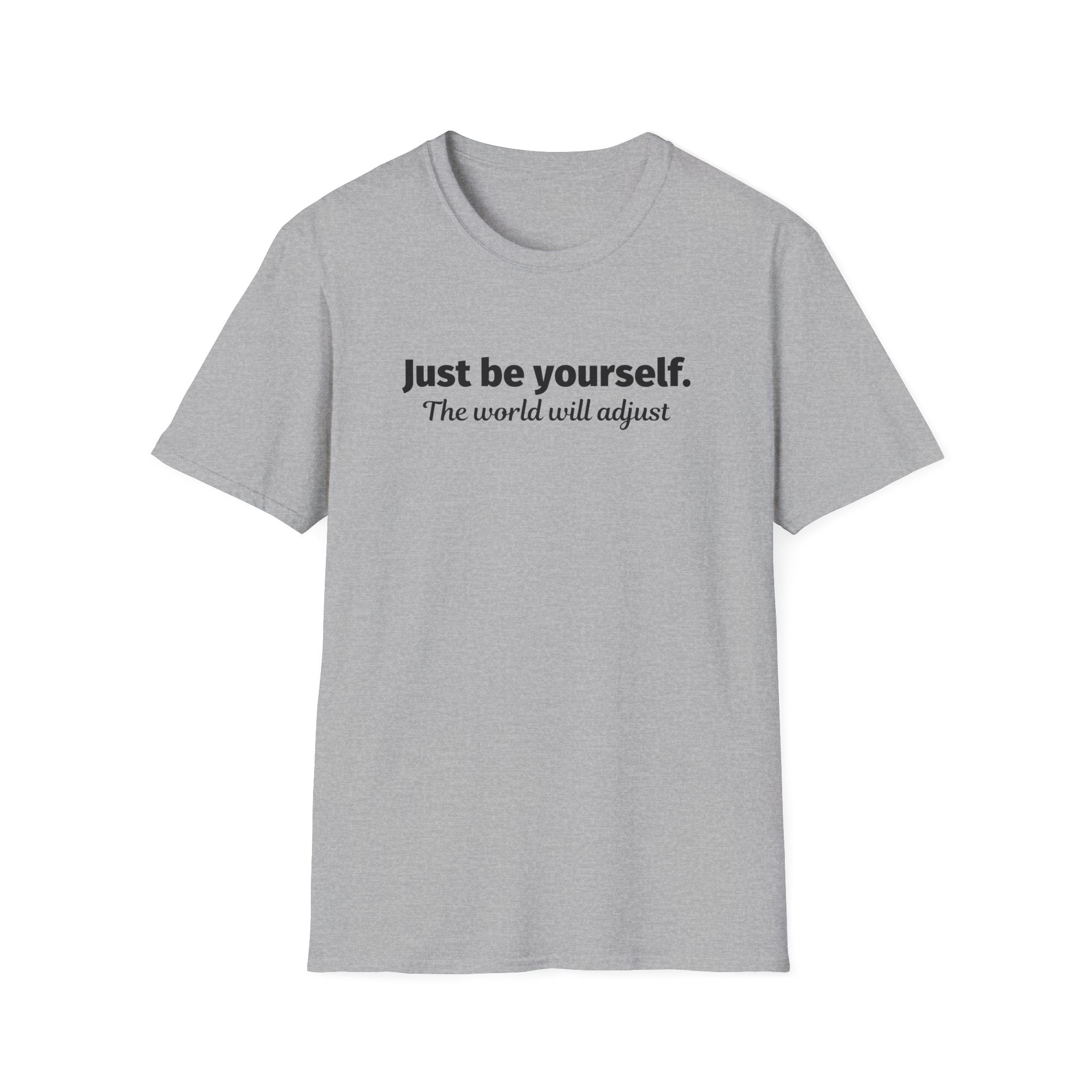 Just Be Yourself T-Shirt