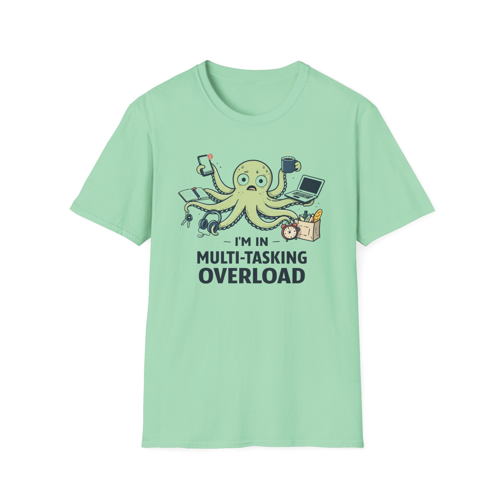 I'm In Multi-Tasking Overload T-Shirt