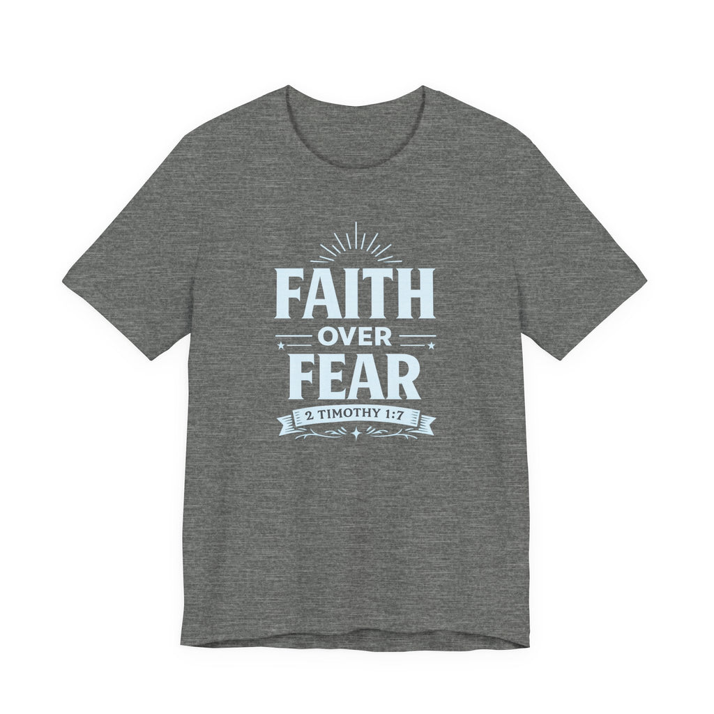 Faith Over Fear T-Shirt