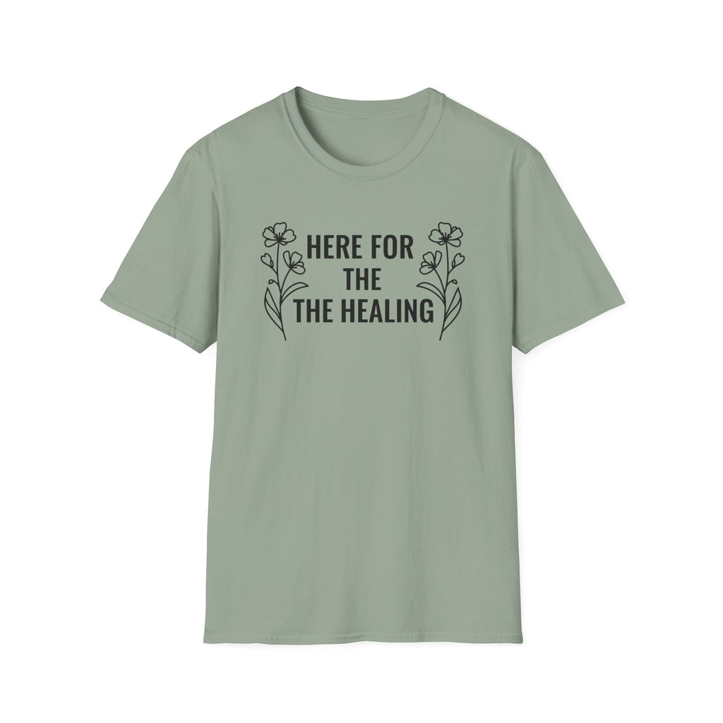 Here For the Healing T-Shirt