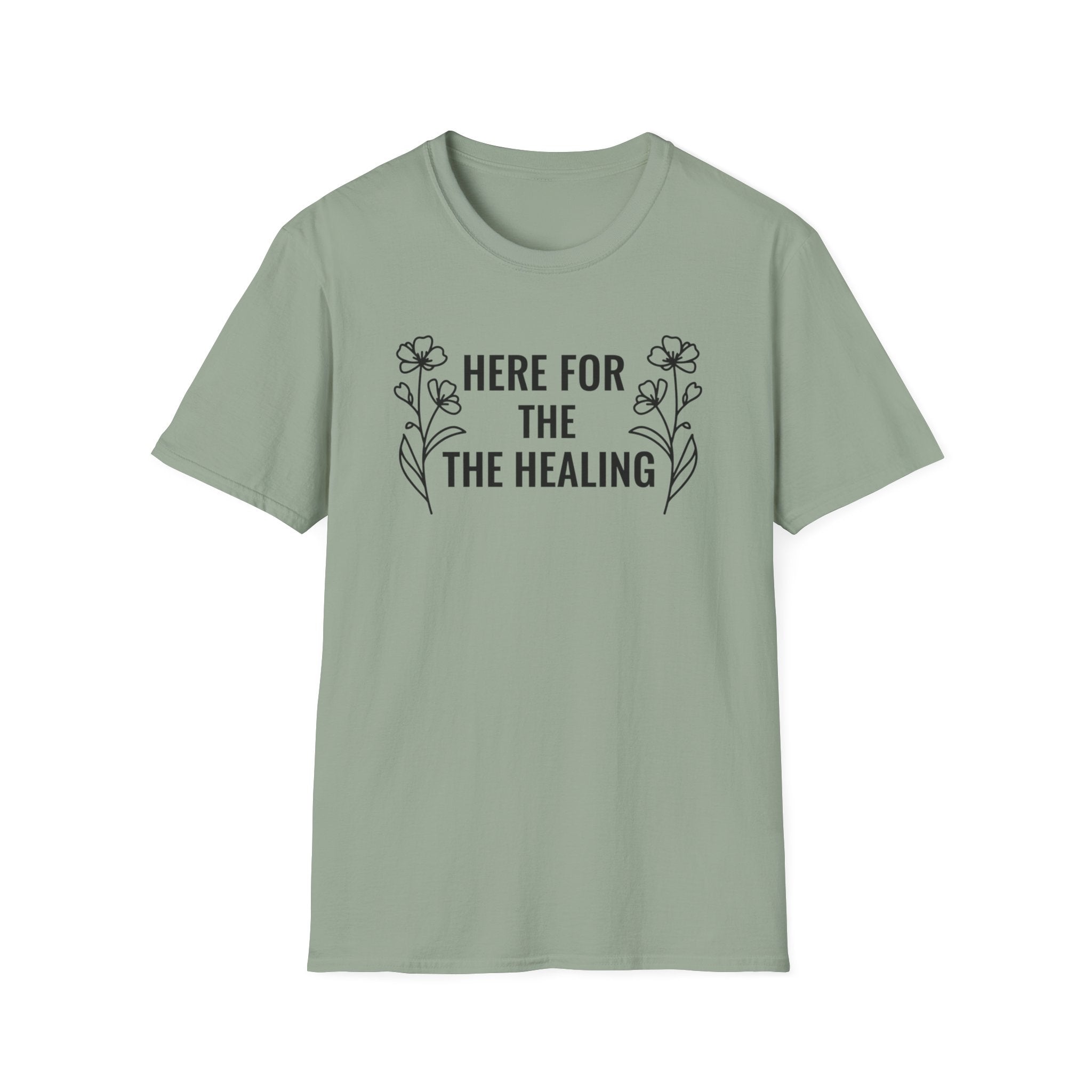 Here For the Healing T-Shirt
