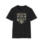I Rescued My Dog. My Dog Rescued Me Right Back T-Shirt