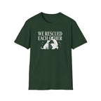 We Rescued Each Other Rescue Dog T-Shirt
