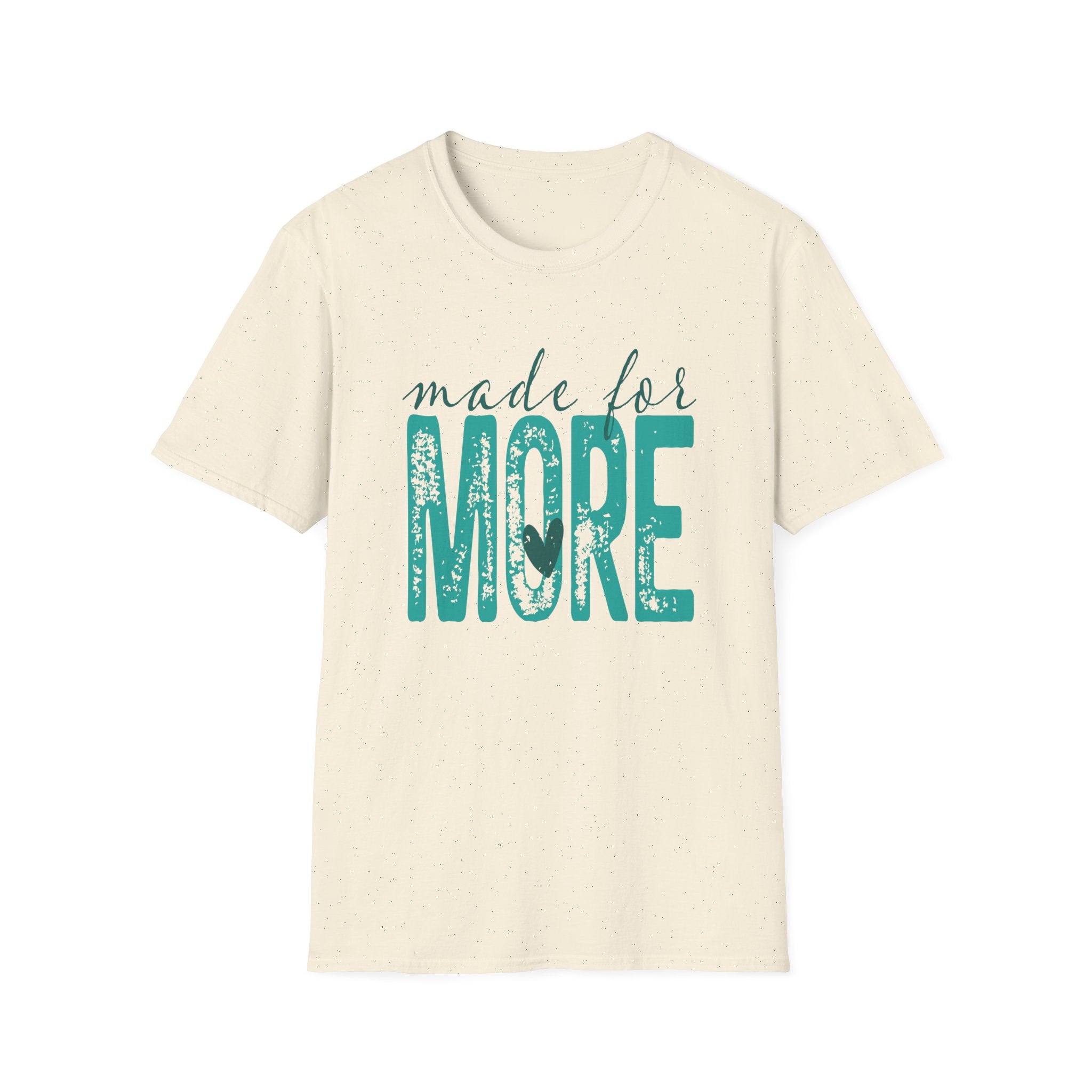 Made For More T-Shirt