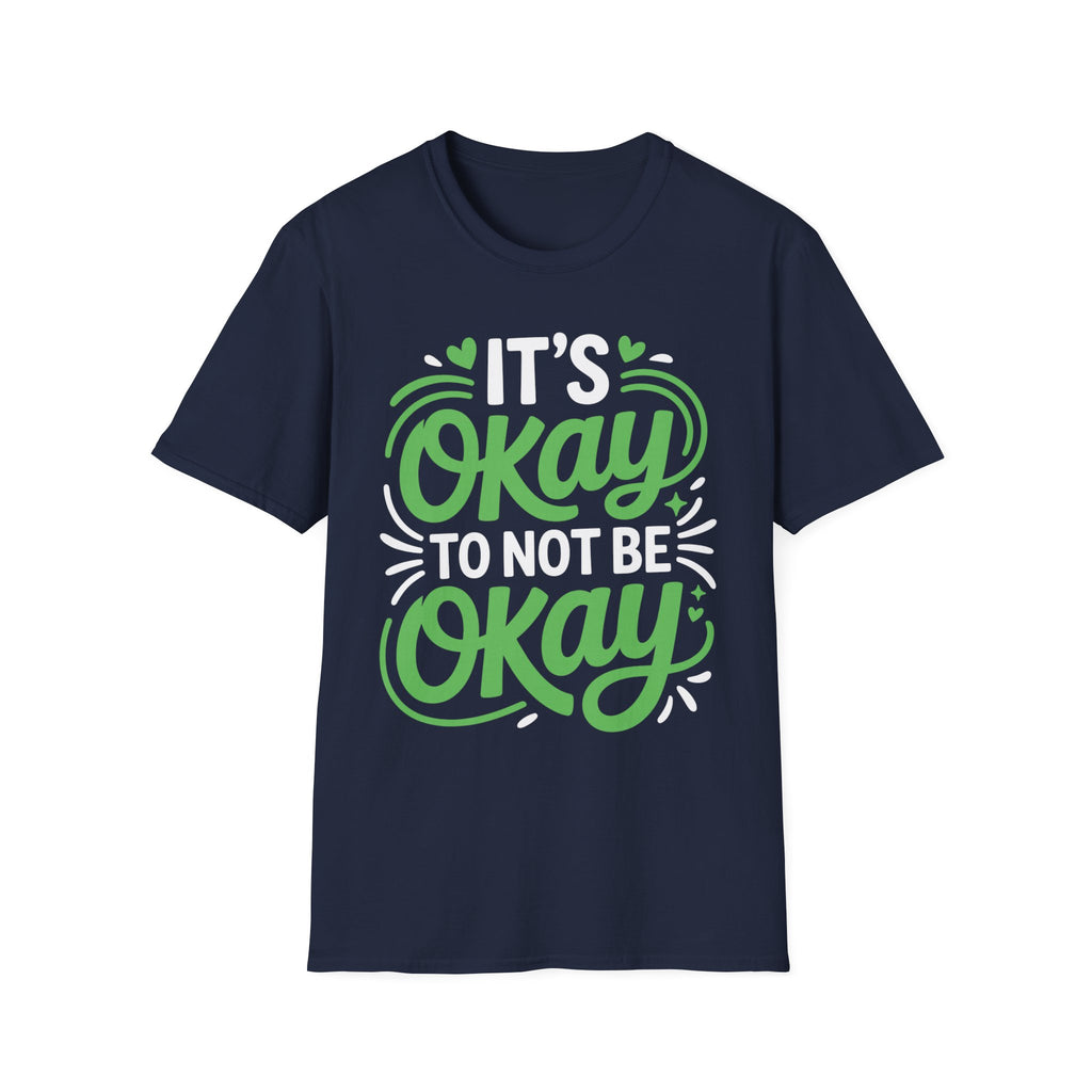 Its Ok to Not Be Ok T-Shirt