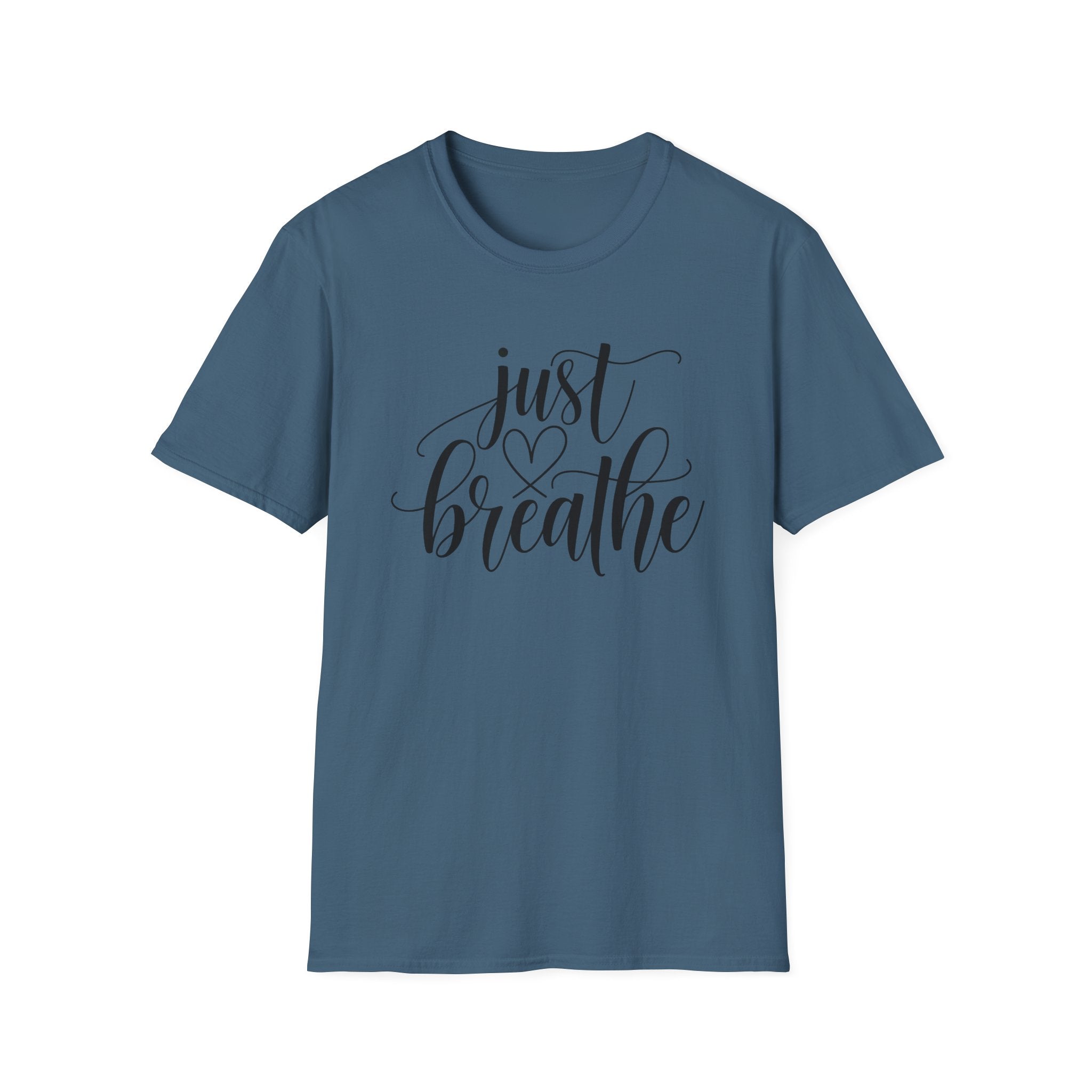 Just Breathe  T-Shirt
