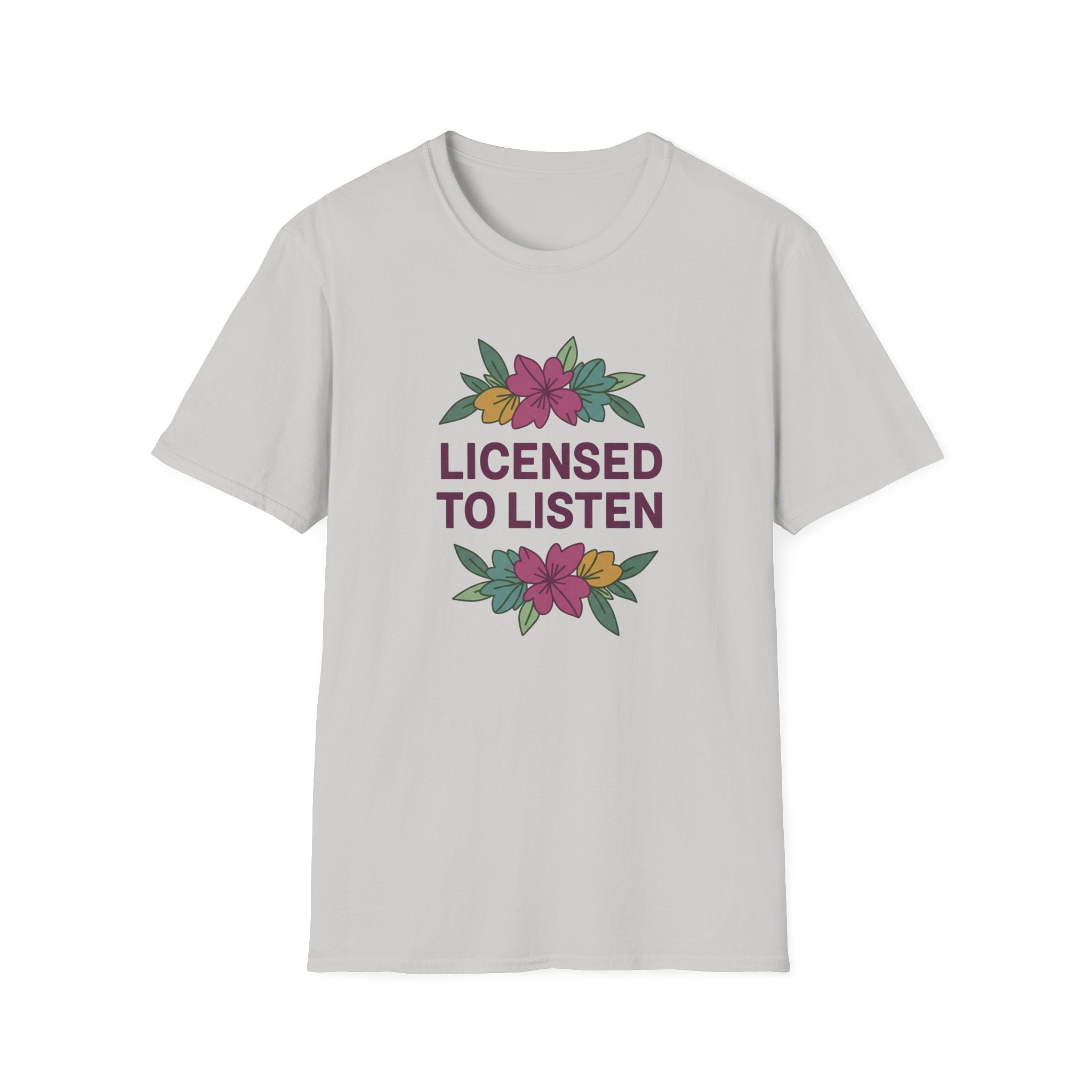 Licensed to Listen T-Shirt