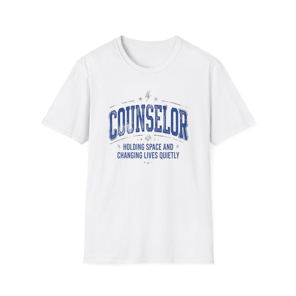 Counselor  — "Holding Space and Changing Lives Quietly" T-Shirt