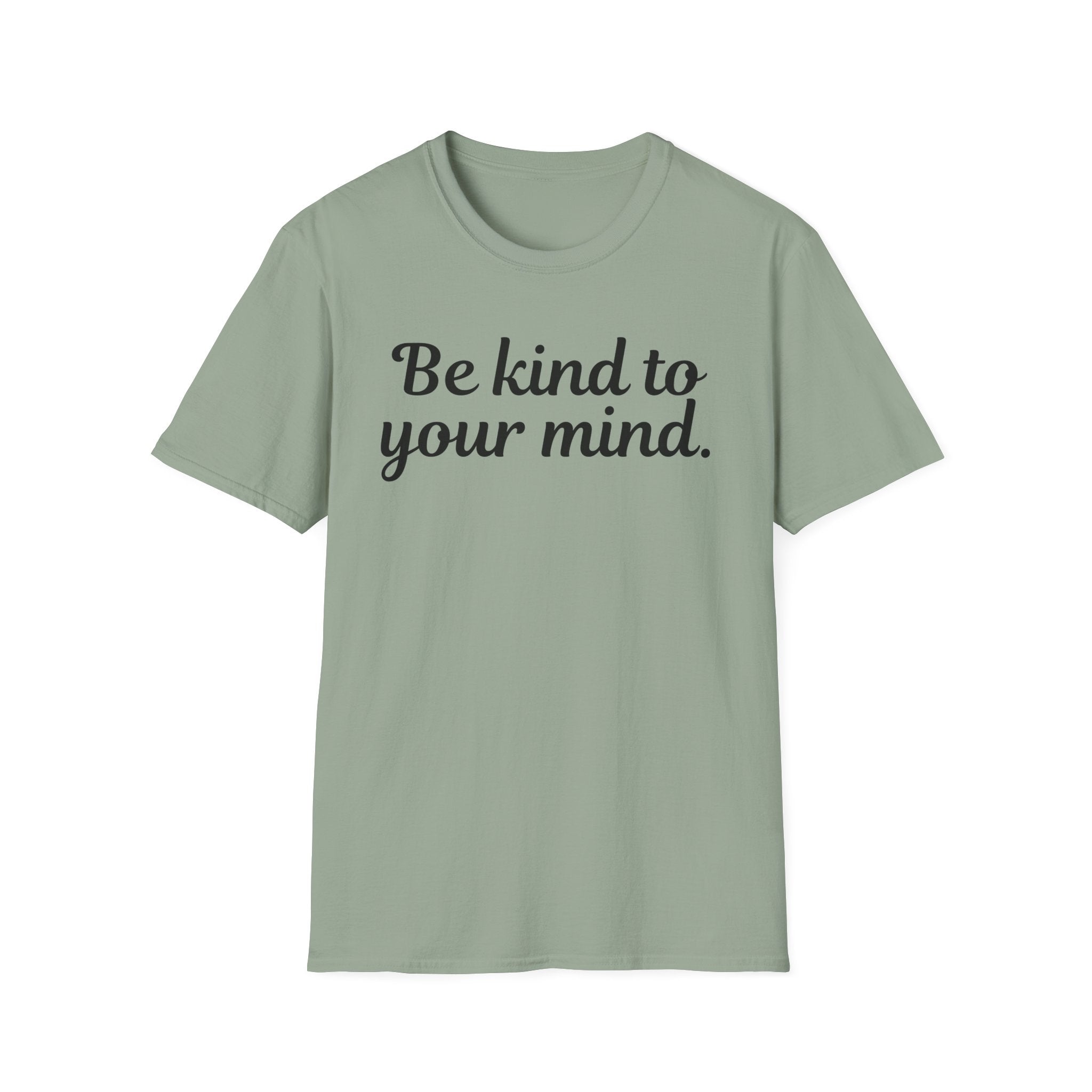 Be Kind to Your Mind T-Shirt
