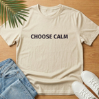 Choose Calm T-Shirt