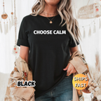 Choose Calm T-Shirt