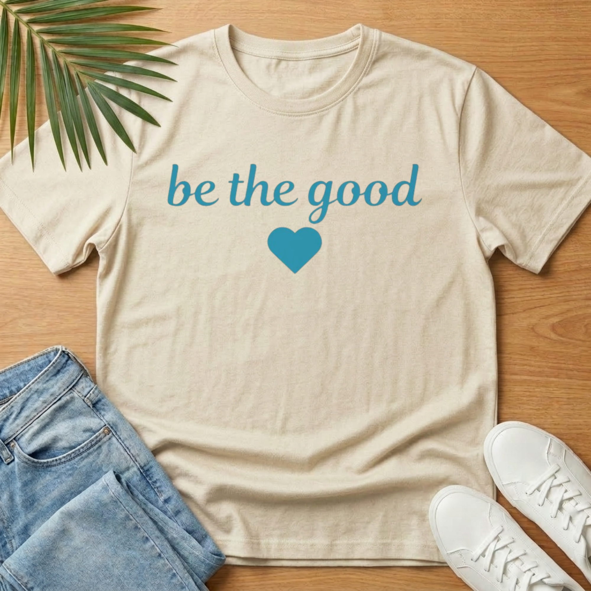 Be the Good T-Shirt