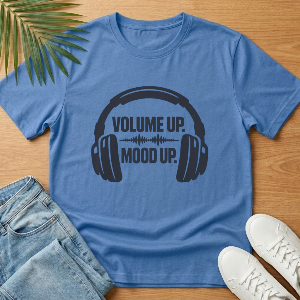 Volume Up Mood Up T-Shirt