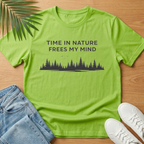 Time in Nature Frees My Mind T-Shirt