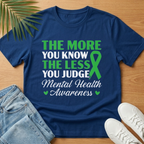The More You Know the Less You Judge T-Shirt