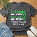 The More You Know the Less You Judge T-Shirt